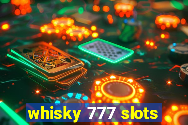 whisky 777 slots